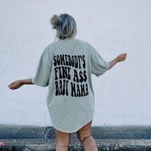 Bourbon & Belles “Somebody’s Fine A$$ Baby Mama” XL
